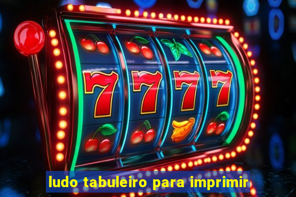 ludo tabuleiro para imprimir